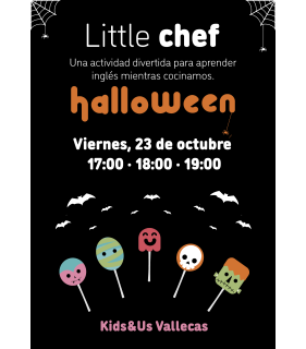 LITTLE CHEF HALLOWEEN VALLECAS. 23 DE OCTUBRE. 3-10 AÑOS LITTLE CHEF HALLOWEEN VALLECAS. 23 DE OCTUBRE. 3-10 AÑOS